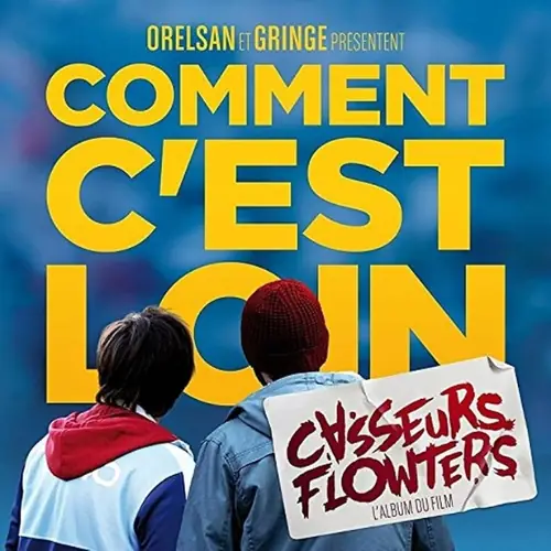 Comment c'est loin — album des Casseurs Flowters